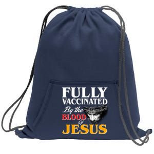 Fully Vaccinated By The Blood Of Jesus Sweatshirt Cinch Pack Bag