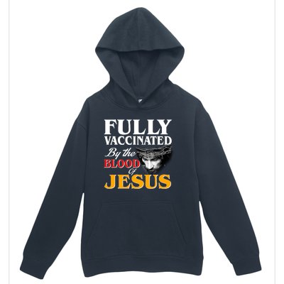 Fully Vaccinated By The Blood Of Jesus Urban Pullover Hoodie