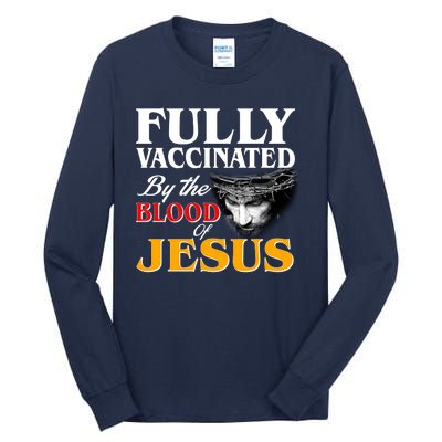 Fully Vaccinated By The Blood Of Jesus Tall Long Sleeve T-Shirt