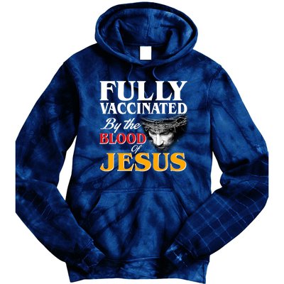 Fully Vaccinated By The Blood Of Jesus Tie Dye Hoodie