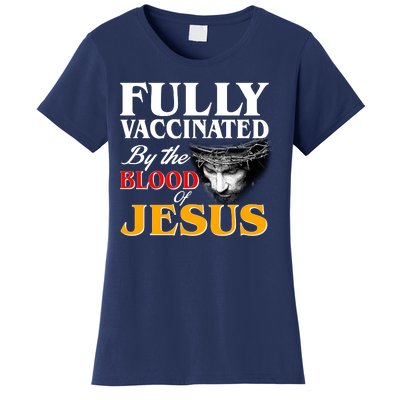 Fully Vaccinated By The Blood Of Jesus Women's T-Shirt