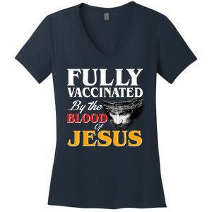 Fully Vaccinated By The Blood Of Jesus Women's V-Neck T-Shirt