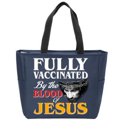 Fully Vaccinated By The Blood Of Jesus Zip Tote Bag