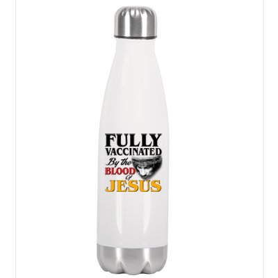 Fully Vaccinated By The Blood Of Jesus Stainless Steel Insulated Water Bottle