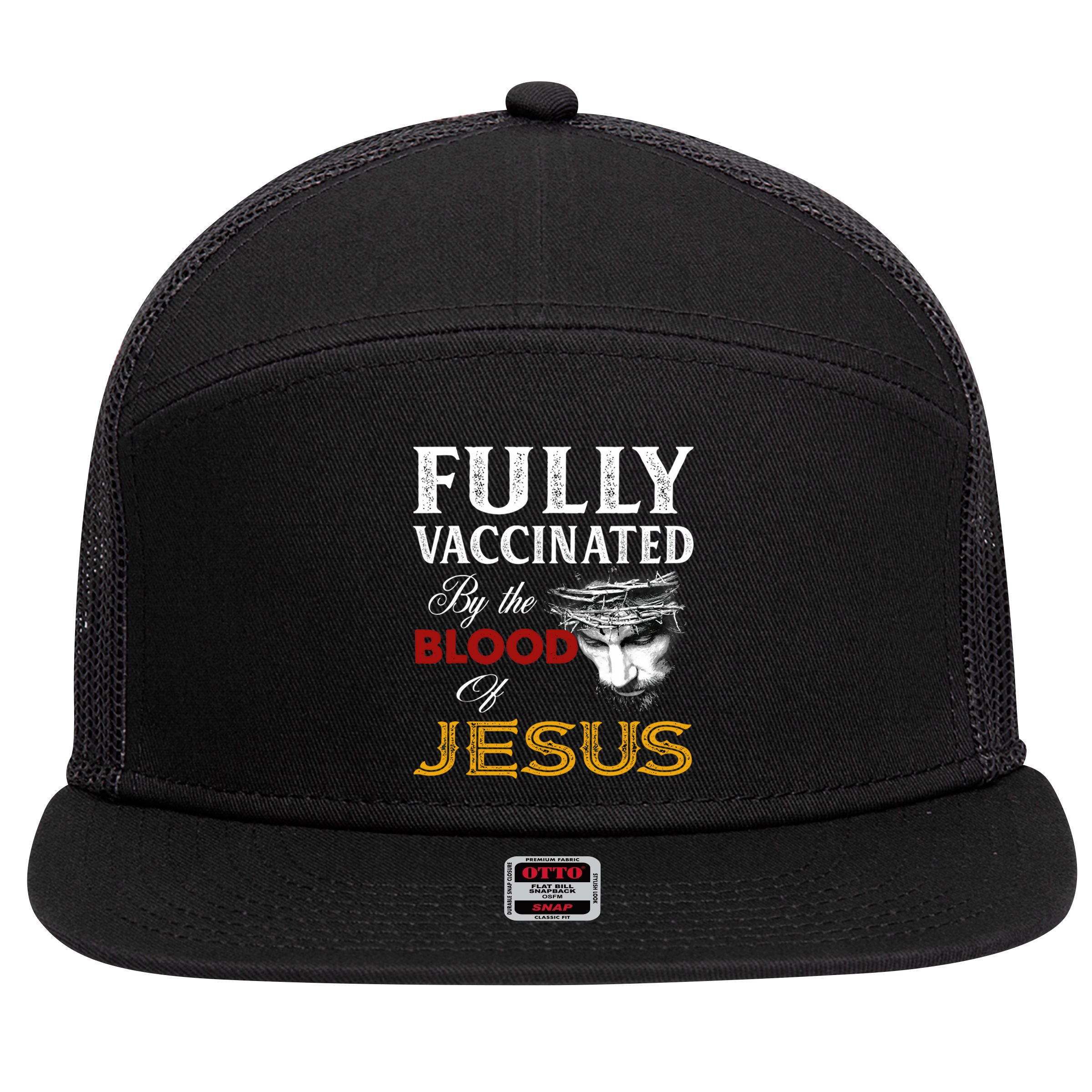 Fully Vaccinated By The Blood Of Jesus Cute Gift 7 Panel Mesh Trucker Snapback Hat