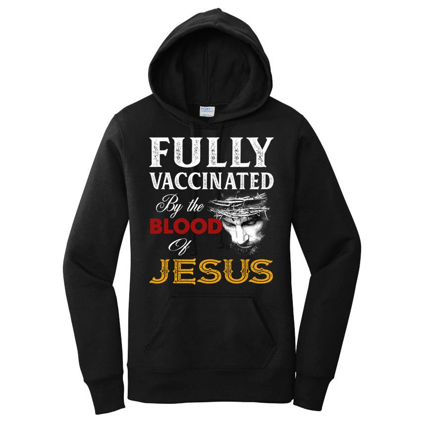 Fully Vaccinated By The Blood Of Jesus Cute Gift Women's Pullover Hoodie