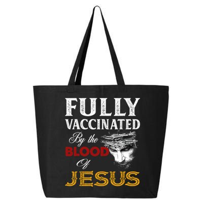 Fully Vaccinated By The Blood Of Jesus Cute Gift 25L Jumbo Tote