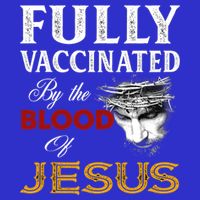 Fully Vaccinated By The Blood Of Jesus Cute Gift 16 in Basic Backpack