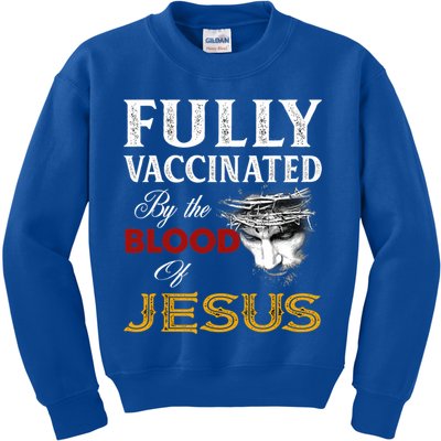 Fully Vaccinated By The Blood Of Jesus Cute Gift Kids Sweatshirt