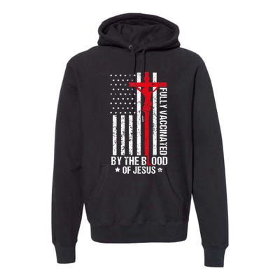 Fully Vaccinated By The Blood Of Jesus Christian Premium Hoodie