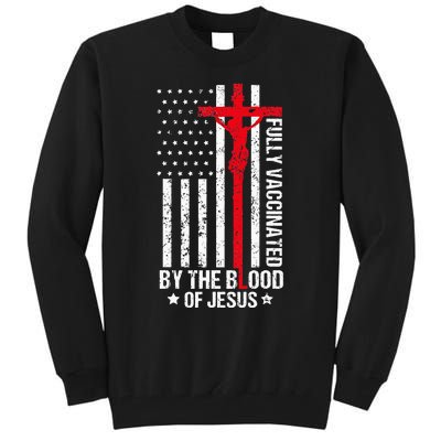 Fully Vaccinated By The Blood Of Jesus Christian Tall Sweatshirt