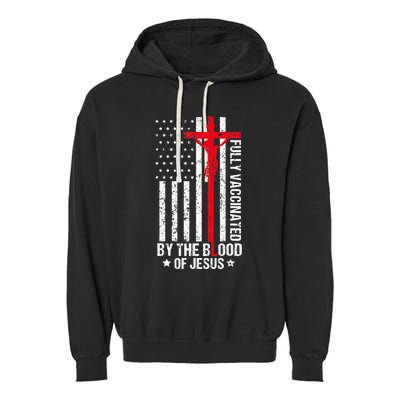 Fully Vaccinated By The Blood Of Jesus Christian Women Men Garment-Dyed Fleece Hoodie