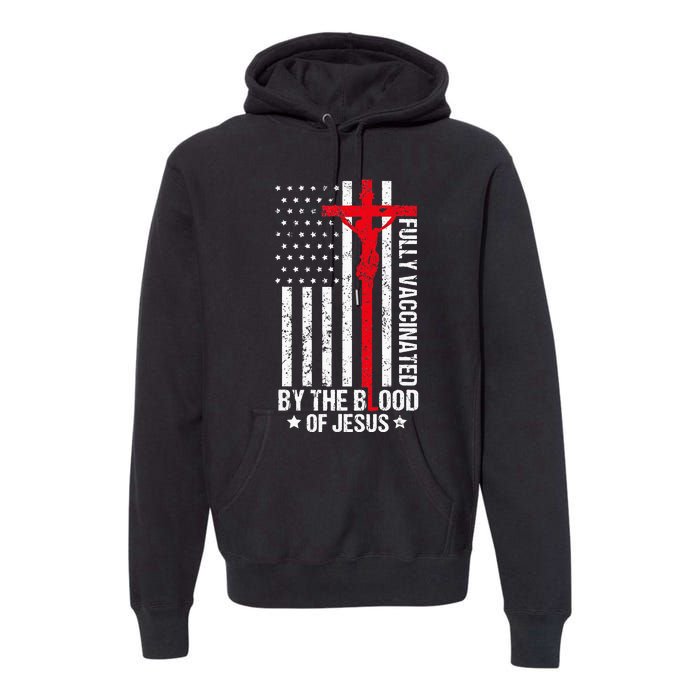 Fully Vaccinated By The Blood Of Jesus Christian Women Men Premium Hoodie