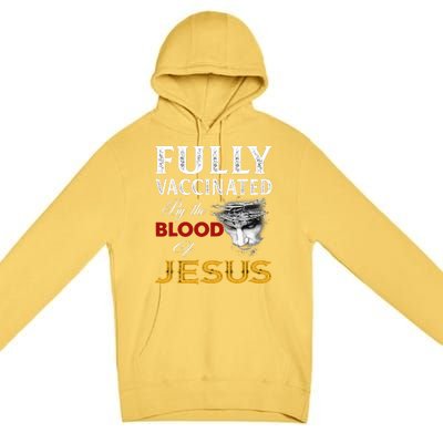 Fully Vaccinated By The Blood Of Jesus Premium Pullover Hoodie