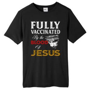 Fully Vaccinated By The Blood Of Jesus Tall Fusion ChromaSoft Performance T-Shirt