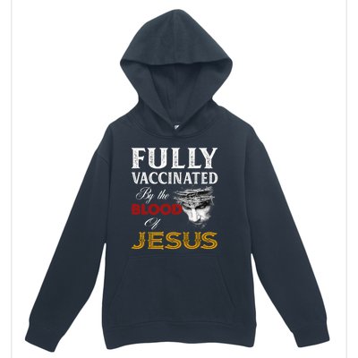 Fully Vaccinated By The Blood Of Jesus Urban Pullover Hoodie