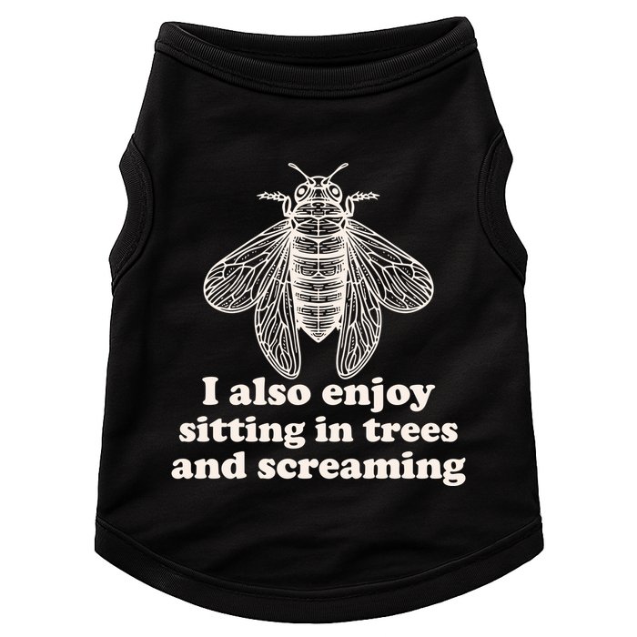 Funny Vintage Cicada I Also Enjoy Sitting In Trees And Screaming Doggie Tank