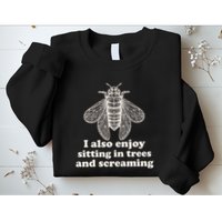 Funny Vintage Cicada I Also Enjoy Sitting In Trees And Screaming Sweatshirt