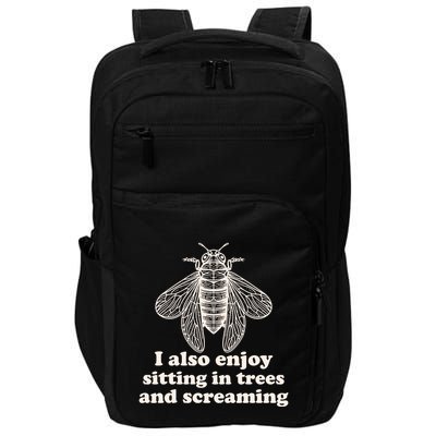 Funny Vintage Cicada I Also Enjoy Sitting In Trees And Screaming Impact Tech Backpack