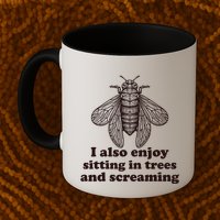 Funny Vintage Cicada I Also Enjoy Sitting In Trees And Screaming Mug