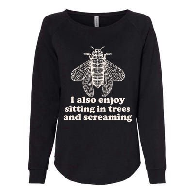 Funny Vintage Cicada I Also Enjoy Sitting In Trees And Screaming Womens California Wash Sweatshirt