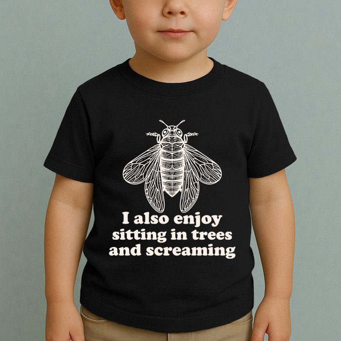 Funny Vintage Cicada I Also Enjoy Sitting In Trees And Screaming Toddler T-Shirt