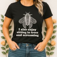 Funny Vintage Cicada I Also Enjoy Sitting In Trees And Screaming Womens T-Shirt