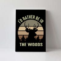 Funny Vintage Camper Id Rather Be In The Woods Deer Hunting Canvas