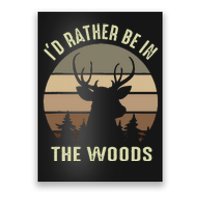 Funny Vintage Camper Id Rather Be In The Woods Deer Hunting Poster