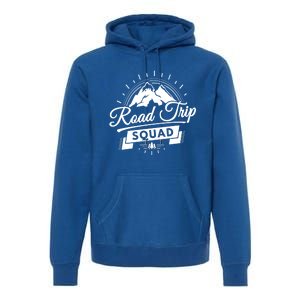 Family Vacation Cute Gift Road Trip Squad Mountains Gift Premium Hoodie