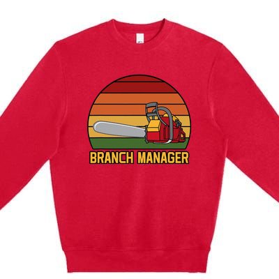 Funny Vintage Chainsaw Branch Manager Lumberjack And Logger Premium Crewneck Sweatshirt