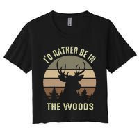 Funny Vintage Camper ID Rather Be In The Woods Deer Hunting Women's Crop Top Tee