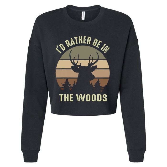 Funny Vintage Camper ID Rather Be In The Woods Deer Hunting Cropped Pullover Crew