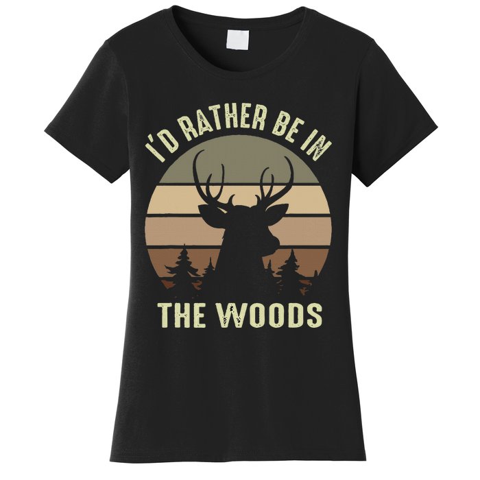 Funny Vintage Camper ID Rather Be In The Woods Deer Hunting Women's T-Shirt