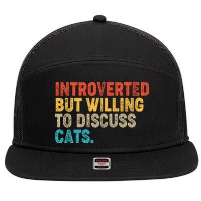 Funny Vintage Colors Introverted But Willing To Discuss Cats 7 Panel Mesh Trucker Snapback Hat