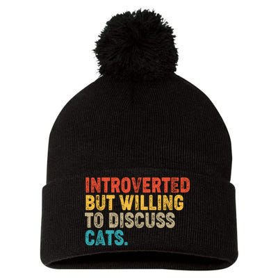 Funny Vintage Colors Introverted But Willing To Discuss Cats Pom Pom 12in Knit Beanie