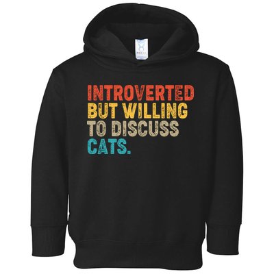 Funny Vintage Colors Introverted But Willing To Discuss Cats Toddler Hoodie
