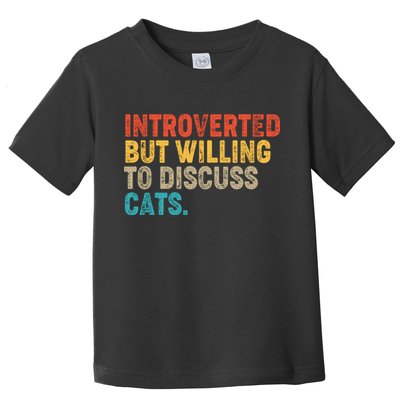 Funny Vintage Colors Introverted But Willing To Discuss Cats Toddler T-Shirt