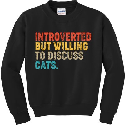 Funny Vintage Colors Introverted But Willing To Discuss Cats Kids Sweatshirt