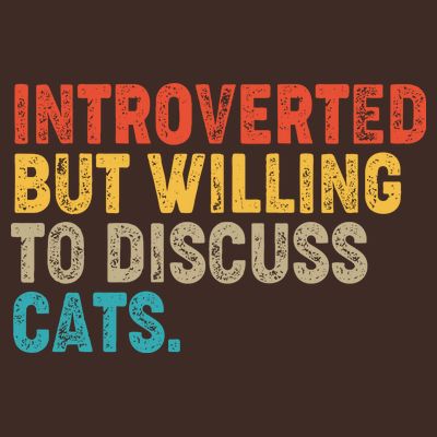 Funny Vintage Colors Introverted But Willing To Discuss Cats T-Shirt