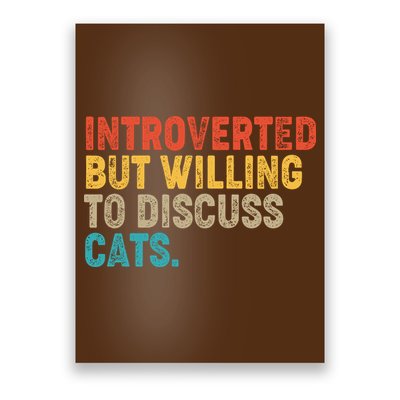 Funny Vintage Colors Introverted But Willing To Discuss Cats Poster