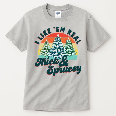 Funny Vintage Christmas I Like 'Em Thick And Sprucey Tall T-Shirt