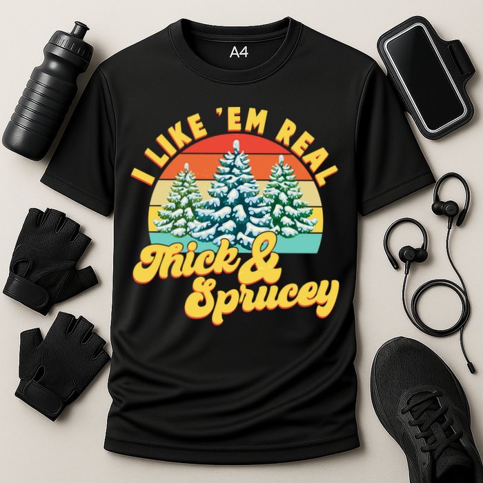 Funny Vintage Christmas I Like 'Em Thick And Sprucey Performance Shirt
