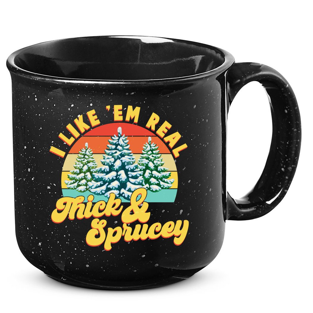 Funny Vintage Christmas I Like 'Em Thick And Sprucey 15oz Campfire Ceramic Mug