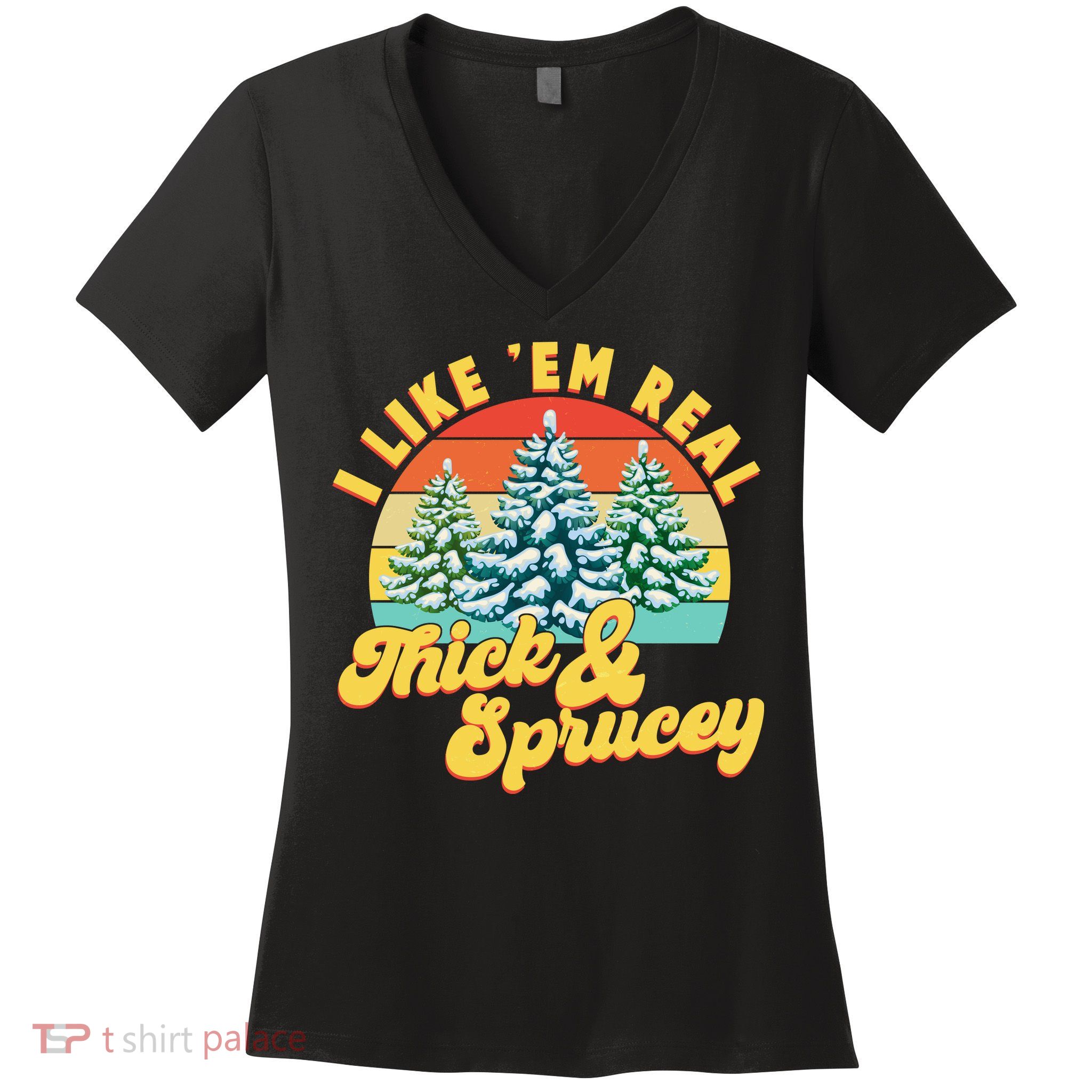 Funny Vintage Christmas I Like 'Em Thick And Sprucey Women's V-Neck T-Shirt