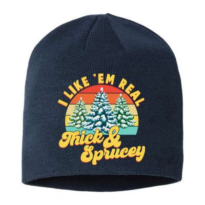 Funny Vintage Christmas I Like 'Em Thick And Sprucey Sustainable Beanie