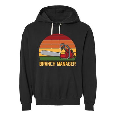 Funny Vintage Chainsaw Branch Manager Lumberjack And Logger Garment-Dyed Fleece Hoodie