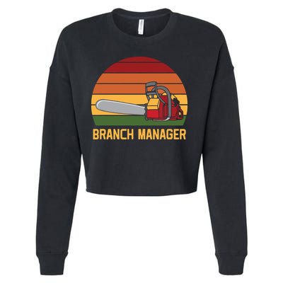 Funny Vintage Chainsaw Branch Manager Lumberjack And Logger Cropped Pullover Crew