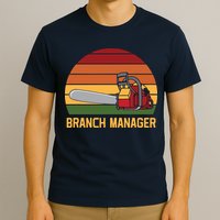 Funny Vintage Chainsaw Branch Manager Lumberjack And Logger T-Shirt
