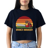 Funny Vintage Chainsaw Branch Manager Lumberjack And Logger Crop Top